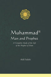 Muhammad ﷺ Man and Prophet